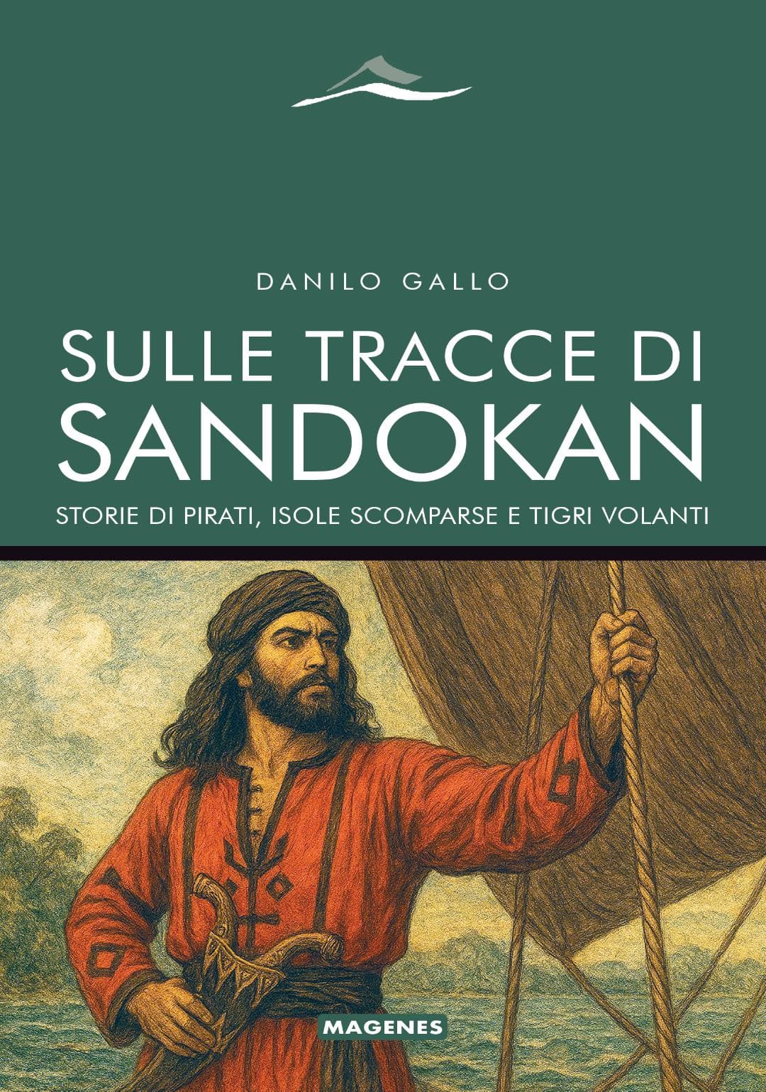 Danilo Gallo Sulle tracce di Sandokan libro 2025