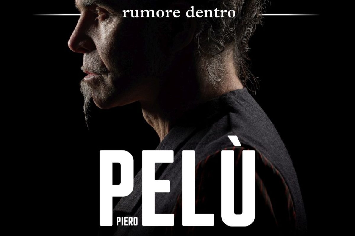 PIERO PELÙ. RUMORE DENTRO